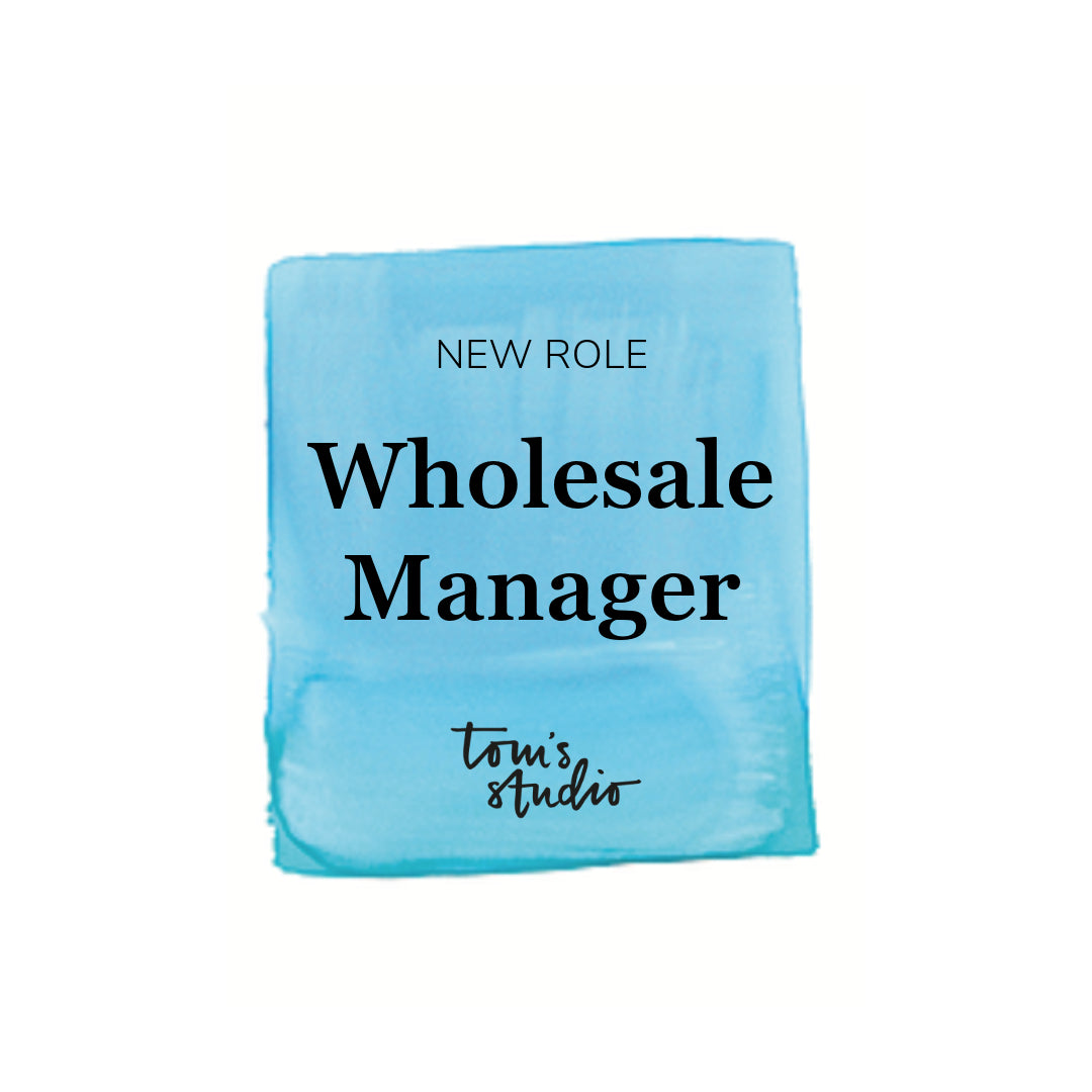 Wholesale Manager - Tom's Studio