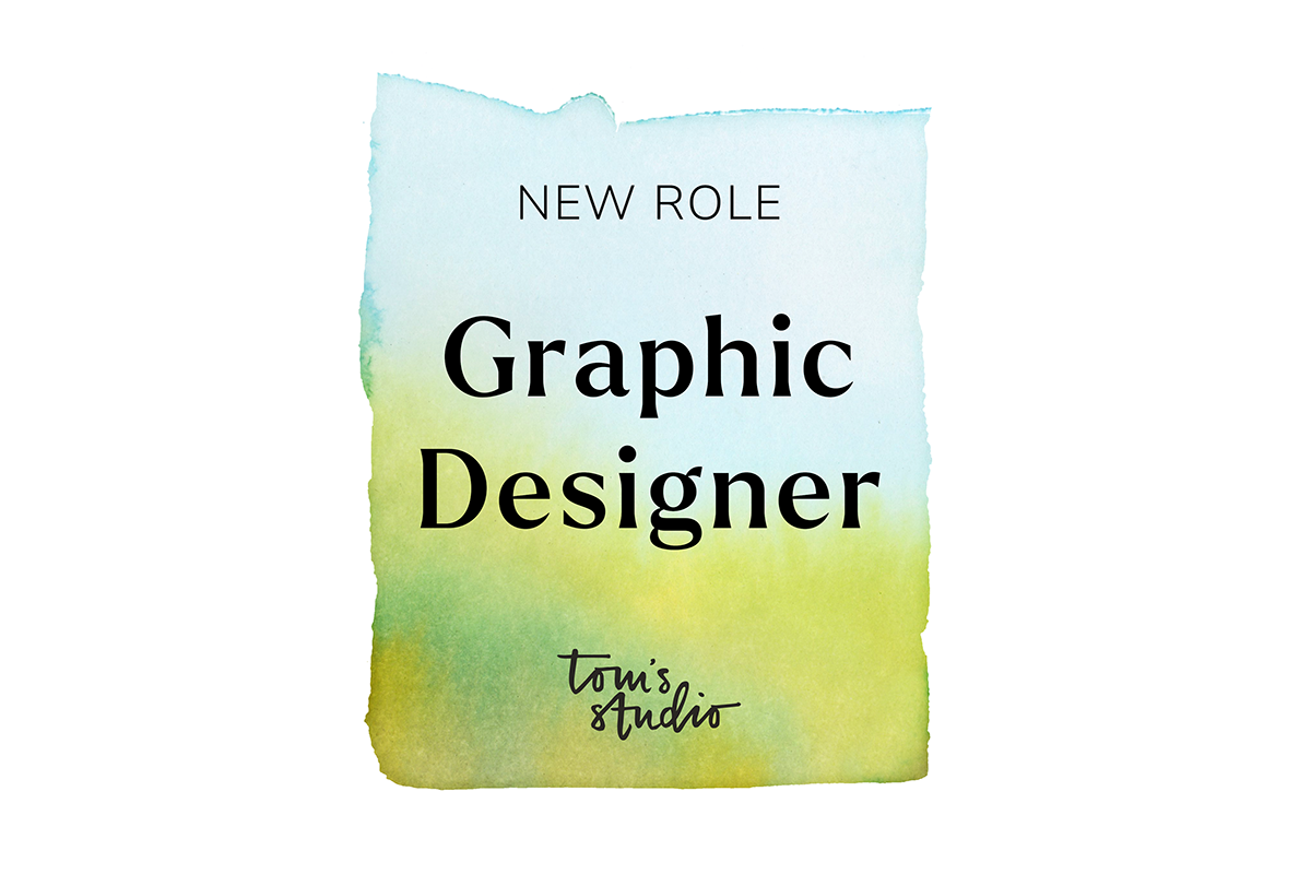 Mid - Senior Graphic Designer – Tom’s Studio